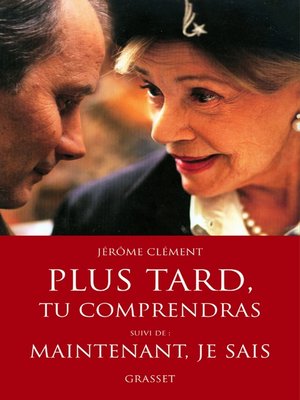 cover image of Plus tard, tu comprendras Le film